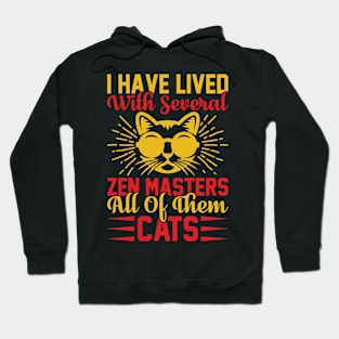 I Have Lived With Several Zen Masters All Of Them Cats T Shirt For Women Men Hoodie